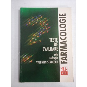     FARMACOLOGIE  TESTE  DE  EVALUARE  -  Valentin  STROESCU 